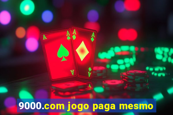 9000.com jogo paga mesmo